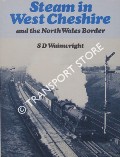 Book cover of Steam in West Cheshire and the North Wales Border  by WAINWRIGHT, S.D. 